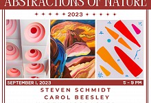 PAST EXHIBITIONS Abstractions of Nature with artists Carol Beesley, Karen Mosbacher, and Steven Schmidt Sep  1 - Oct 31, 2023